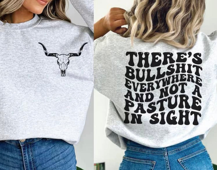 The BULL Is Everywhere  Sweatshirt