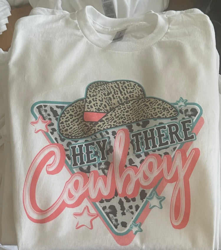 Hey There Cowboy Tee